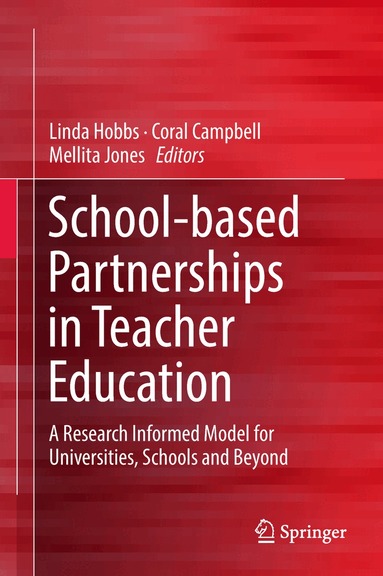 Linda Hobbs, Coral Campbell, Mellita Jones - School-based Partnerships in Teacher Education, Inbunden
