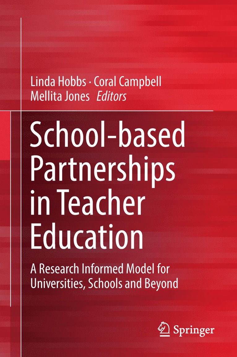 Linda Hobbs, Coral Campbell, Mellita Jones - School-based Partnerships in Teacher Education, Inbunden