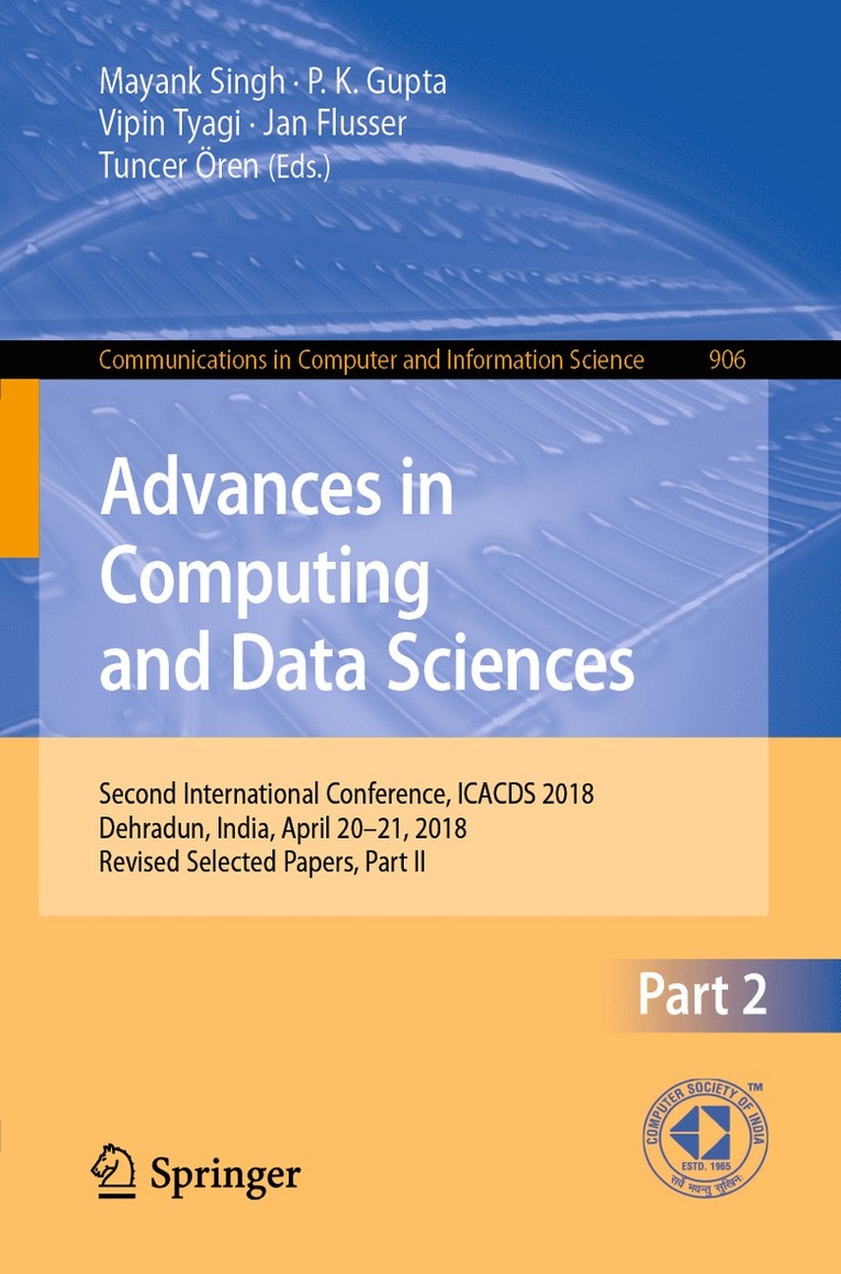 Mayank Singh, P. K. Gupta, Vipin Tyagi, Jan Flusser, Tuncer Ören - Advances in Computing and Data Sciences, Häftad