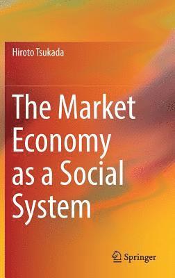 bokomslag Market Economy as a Social System