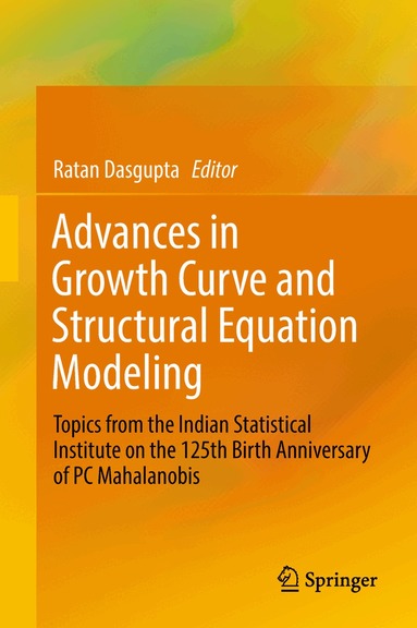 Ratan Dasgupta - Advances in Growth Curve and Structural Equation Modeling, Inbunden