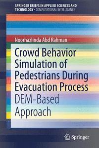 bokomslag Crowd Behavior Simulation of Pedestrians During Evacuation Process