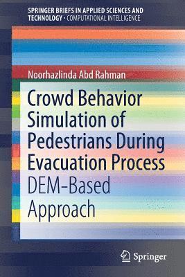 Noorhazlinda Abd Rahman - Crowd Behavior Simulation of Pedestrians During Evacuation Process, Häftad
