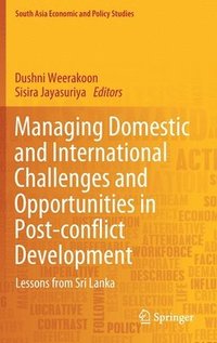 bokomslag Managing Domestic and International Challenges and Opportunities in Post-conflict Development