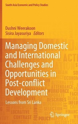Managing Domestic and International Challenges and Opportunities in Post-conflict Development 1