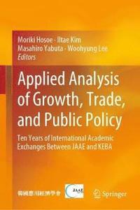 bokomslag Applied Analysis of Growth, Trade, and Public Policy