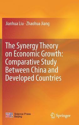 bokomslag The Synergy Theory on Economic Growth: Comparative Study Between China and Developed Countries