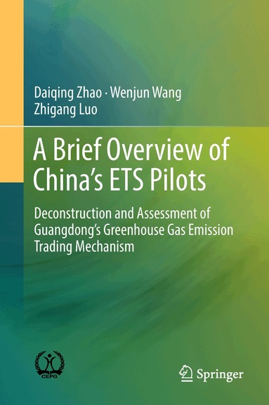 Daiqing Zhao, Wenjun Wang, Zhigang Luo - Brief Overview of China’s ETS Pilots, Inbunden