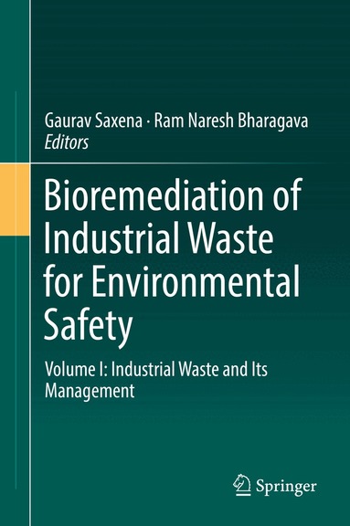 Gaurav Saxena, Ram Naresh Bharagava - Bioremediation of Industrial Waste for Environmental Safety, Inbunden