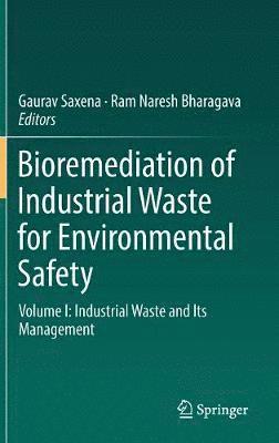 Bioremediation of Industrial Waste for Environmental Safety 1
