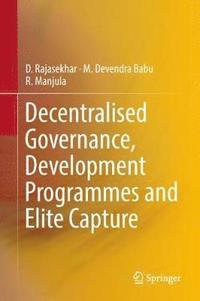 bokomslag Decentralised Governance, Development Programmes and Elite Capture