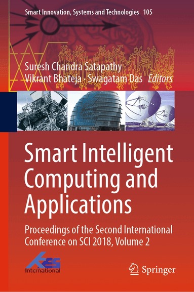 Suresh Chandra Satapathy, Vikrant Bhateja, Swagatam Das - Smart Intelligent Computing and Applications, Inbunden