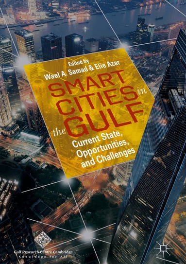 Wael A. Samad, Elie Azar - Smart Cities in the Gulf, Inbunden