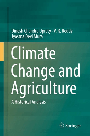 Dinesh Chandra Uprety, V. R. Reddy, Jyostna Devi Mura - Climate Change and Agriculture, Inbunden