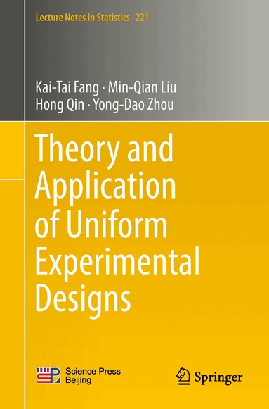 Kai-Tai Fang, Min-Qian Liu, Hong Qin, Yong-Dao Zhou - Theory and Application of Uniform Experimental Designs, Häftad