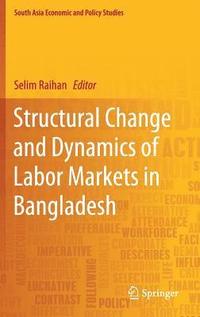 bokomslag Structural Change and Dynamics of Labor Markets in Bangladesh