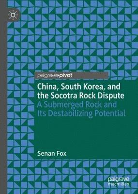 China, South Korea, and the Socotra Rock Dispute 1