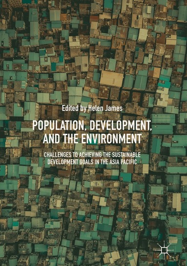 Helen James - Population, Development, and the Environment, Inbunden