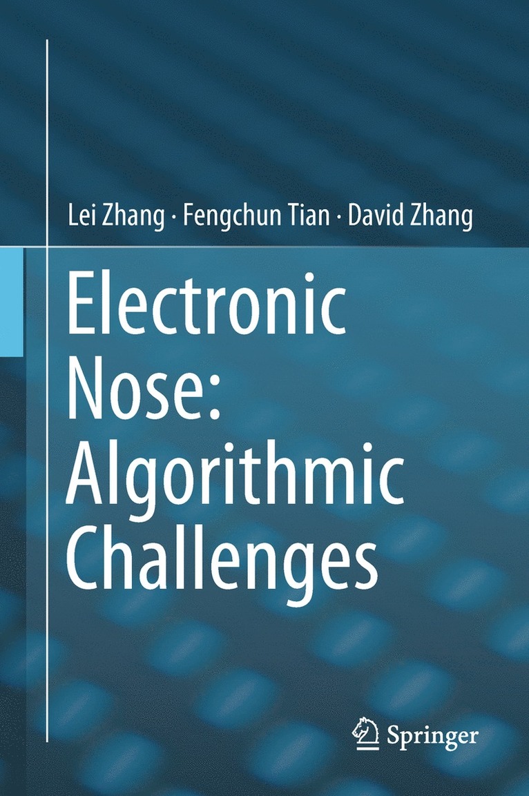 Lei Zhang, Fengchun Tian, David Zhang - Electronic Nose: Algorithmic Challenges, Inbunden
