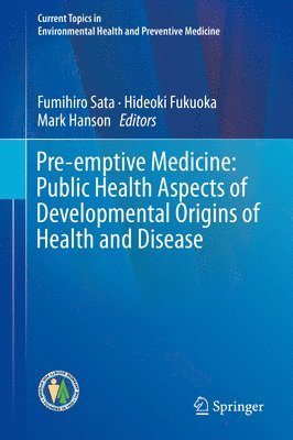bokomslag Pre-emptive Medicine: Public Health Aspects of Developmental Origins of Health and Disease