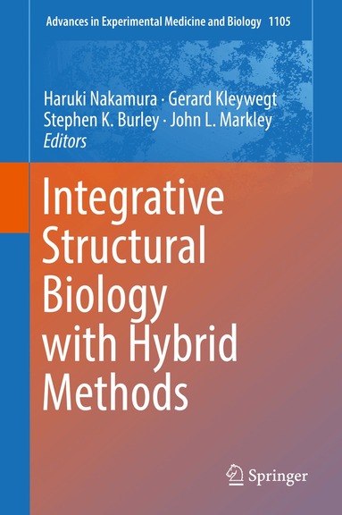 Haruki Nakamura, Gerard Kleywegt, Stephen K. Burley, John L. Markley - Integrative Structural Biology with Hybrid Methods, Inbunden
