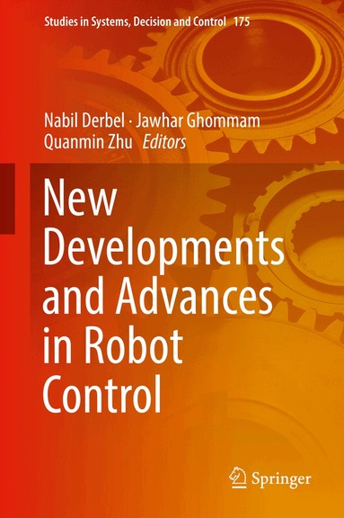 Nabil Derbel, Jawhar Ghommam, Quanmin Zhu - New Developments and Advances in Robot Control, Inbunden