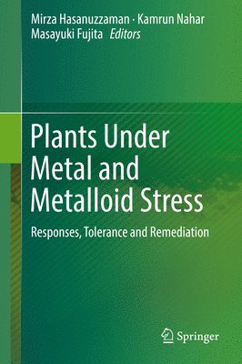 Plants Under Metal and Metalloid Stress 1