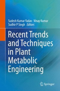 bokomslag Recent Trends and Techniques in Plant Metabolic Engineering