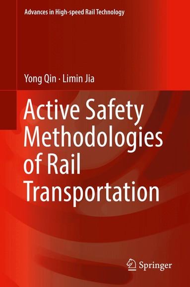 Yong Qin, Limin Jia - Active Safety Methodologies of Rail Transportation, Inbunden