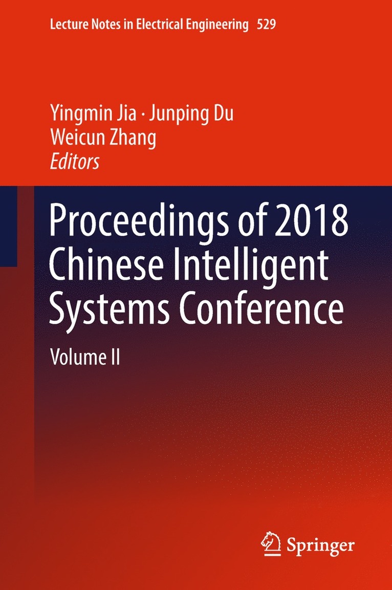 Yingmin Jia, Junping Du, Weicun Zhang - Proceedings of 2018 Chinese Intelligent Systems Conference, Inbunden