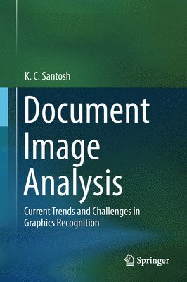 K.C. Santosh, K. C. Santosh - Document Image Analysis, Inbunden