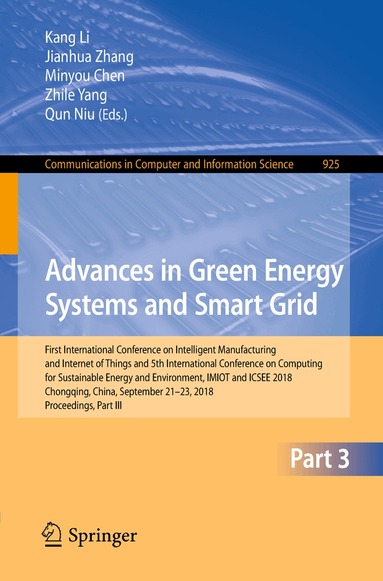 Kang Li, Jianhua Zhang, Minyou Chen, Zhile Yang, Qun Niu - Advances in Green Energy Systems and Smart Grid, Häftad