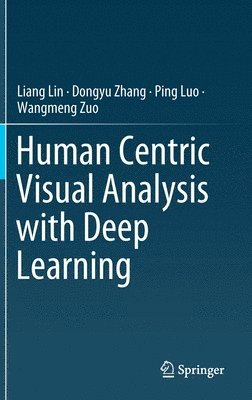 bokomslag Human Centric Visual Analysis with Deep Learning