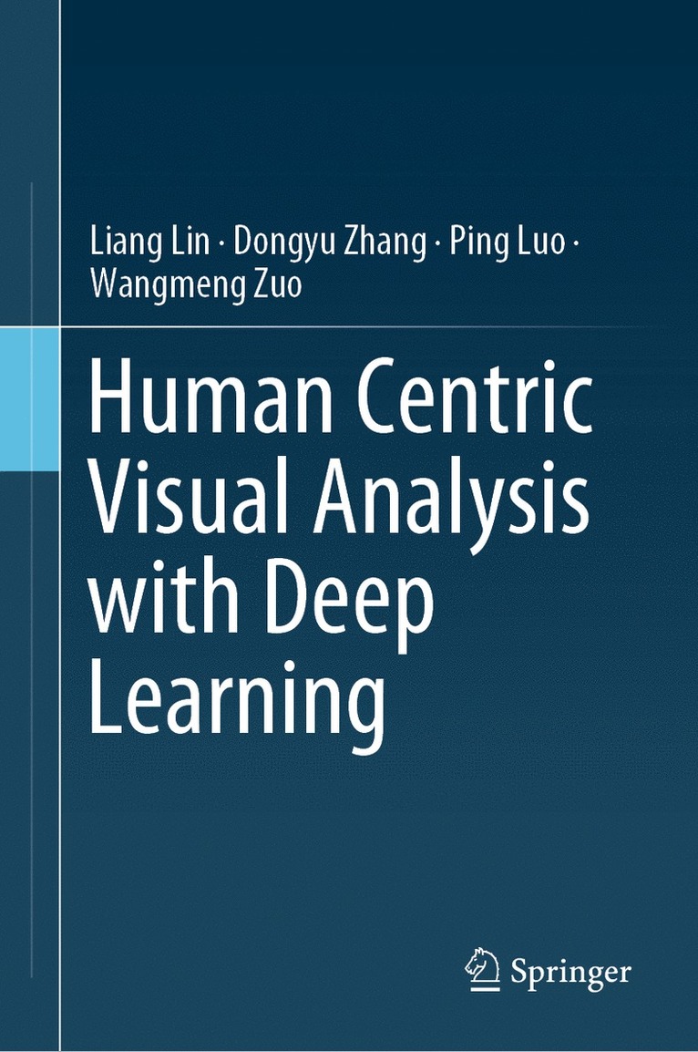 Human Centric Visual Analysis with Deep Learning