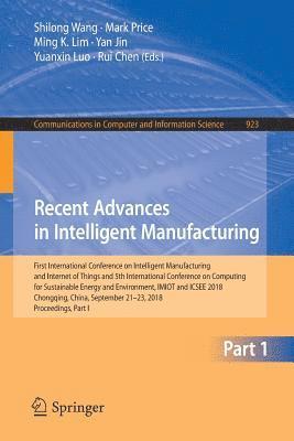 Recent Advances in Intelligent Manufacturing 1