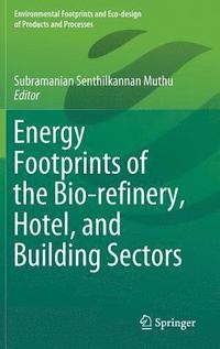 bokomslag Energy Footprints of the Bio-refinery, Hotel, and Building Sectors