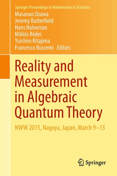 Masanao Ozawa, Jeremy Butterfield, Hans Halvorson, Miklós Rédei, Yuichiro Kitajima, Francesco Buscemi - Reality and Measurement in Algebraic Quantum Theory, Inbunden