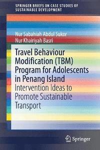 bokomslag Travel Behaviour Modification (TBM) Program for Adolescents in Penang Island