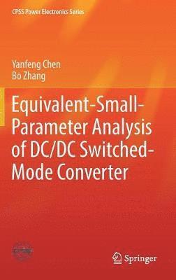 Equivalent-Small-Parameter Analysis of DC/DC Switched-Mode Converter 1