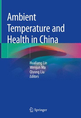 bokomslag Ambient Temperature and Health in China