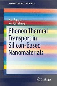 bokomslag Phonon Thermal Transport in Silicon-Based Nanomaterials