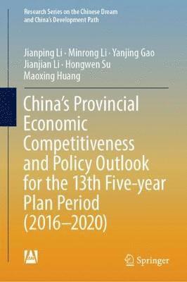 bokomslag China's Provincial Economic Competitiveness and Policy Outlook for the 13th Five-year Plan Period (2016-2020)