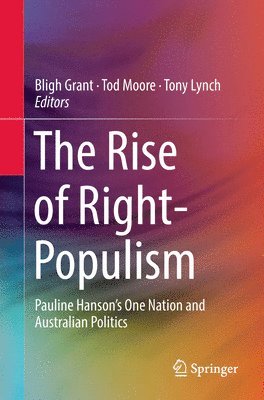 Bligh Grant, Tod Moore, Tony Lynch - Rise of Right-Populism, Häftad