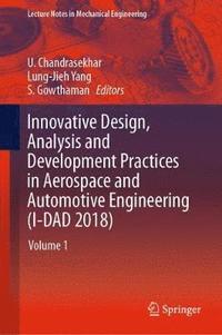 bokomslag Innovative Design, Analysis and Development Practices in Aerospace and Automotive Engineering (I-DAD 2018)