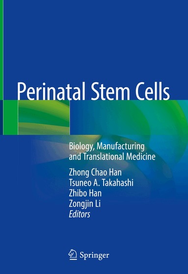 Zhong Chao Han, Tsuneo A. Takahashi, Zhibo Han, Zongjin Li - Perinatal Stem Cells, Inbunden
