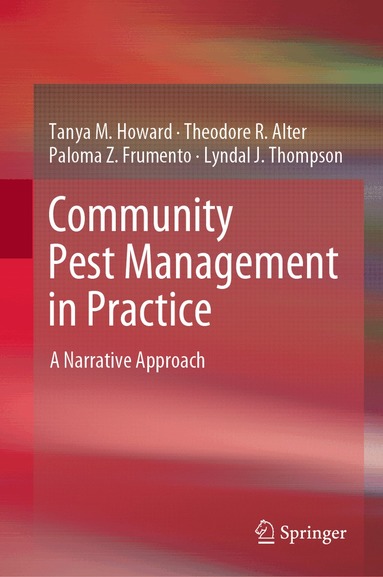 Tanya M. Howard, Theodore R. Alter, Paloma Z. Frumento, Lyndal J. Thompson - Community Pest Management in Practice, Inbunden