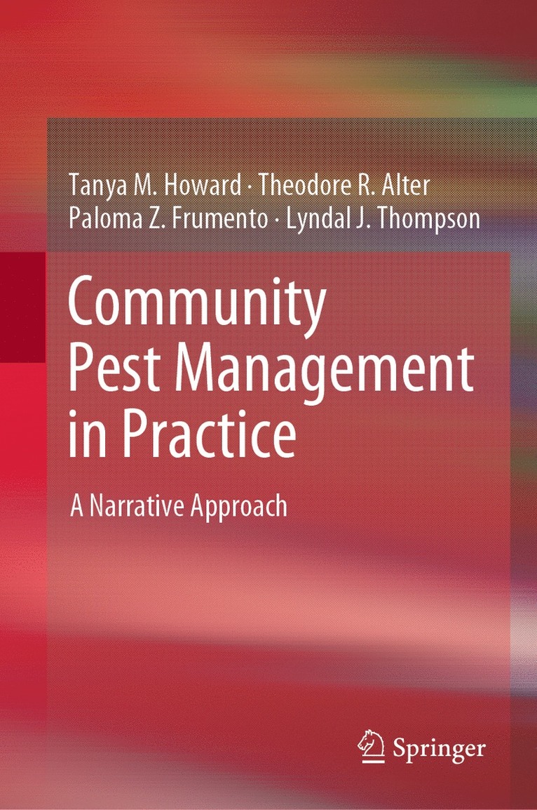 Tanya M. Howard, Theodore R. Alter, Paloma Z. Frumento, Lyndal J. Thompson - Community Pest Management in Practice, Inbunden