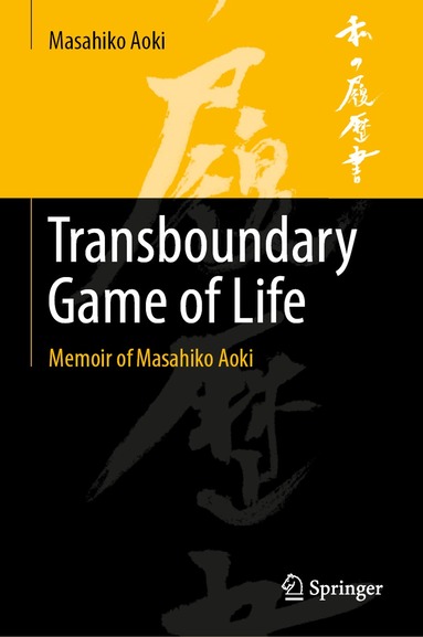 Masahiko Aoki - Transboundary Game of Life, Inbunden