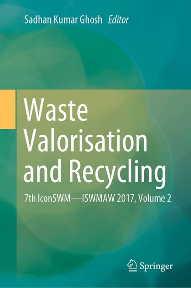 Sadhan Kumar Ghosh - Waste Valorisation and Recycling, Inbunden