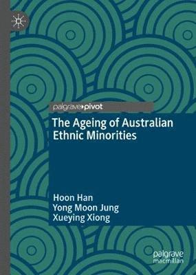 The Ageing of Australian Ethnic Minorities 1